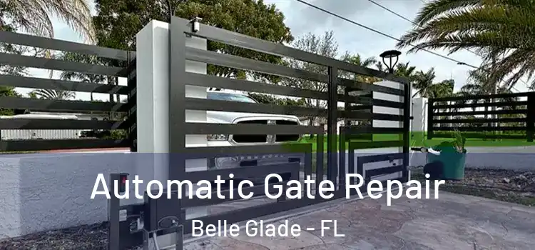  Automatic Gate Repair Belle Glade - FL