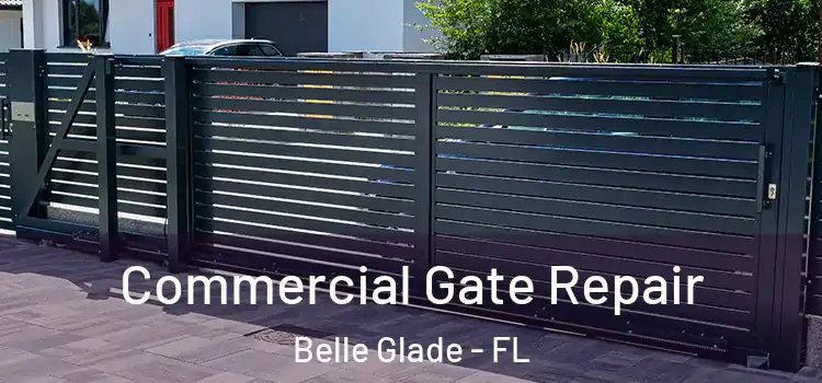 Commercial Gate Repair Belle Glade - FL