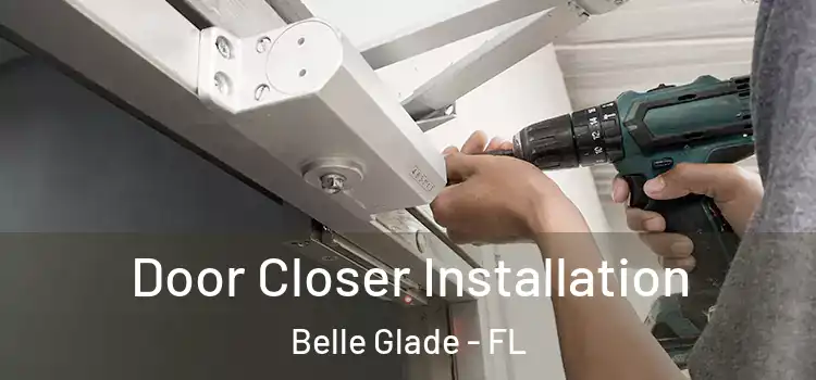 Door Closer Installation Belle Glade - FL