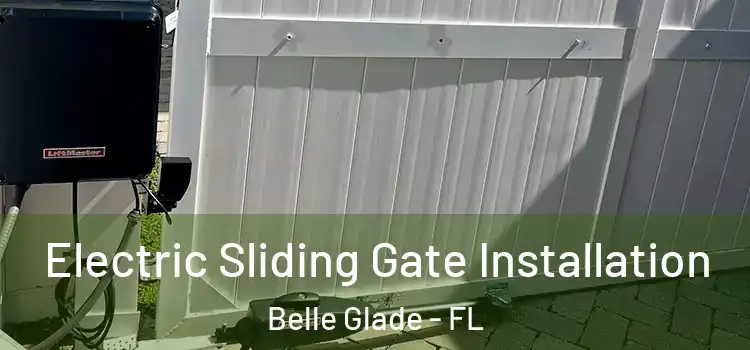 Electric Sliding Gate Installation Belle Glade - FL