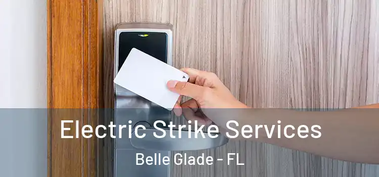  Electric Strike Services Belle Glade - FL