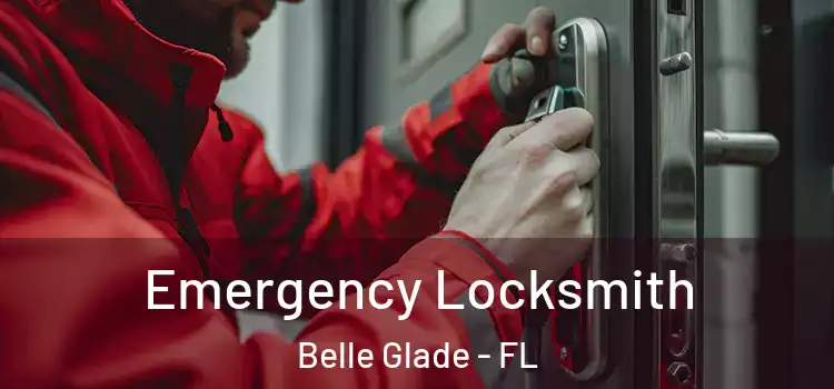 Emergency Locksmith Belle Glade - FL