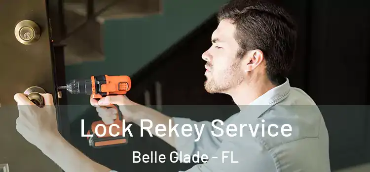  Lock Rekey Service Belle Glade - FL