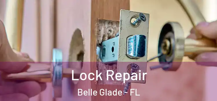 Lock Repair Belle Glade - FL