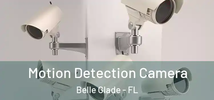  Motion Detection Camera Belle Glade - FL