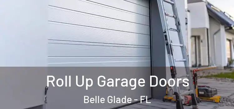  Roll Up Garage Doors Belle Glade - FL