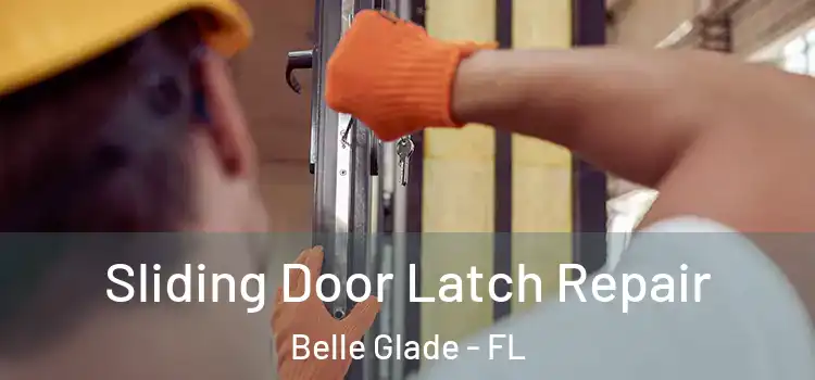  Sliding Door Latch Repair Belle Glade - FL